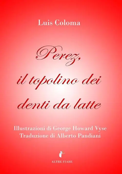 Sconto Perez, il topolino dei denti da latte. Ediz. illustrata