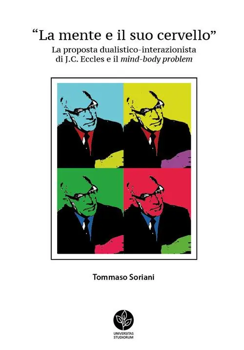La mente e il suo cervello. La proposta dualistico-interazionista di J.C. Eccles e il «mind-body problem» Prezzo Di Fabbrica
