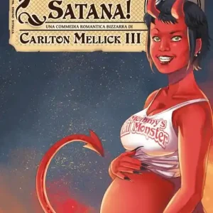 Ultime Pezzi Ho messo incinta la figlia di Satana!