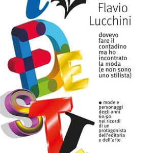 Il destino. Dovevo fare il contadino ma ho incontrato la moda (e non sono uno stilista) A Buon Prezzo
