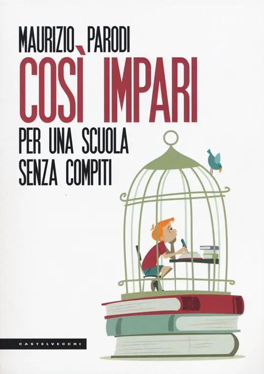 Così impari. Per una scuola senza compiti Miglior Prezzo