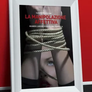 La manipolazione affettiva. Quando l‘amore diventa una trappola Promo Stagionale