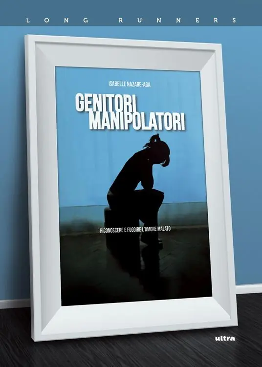 Offerta Lampo Genitori manipolatori. Riconoscere e fuggire l‘amore malato