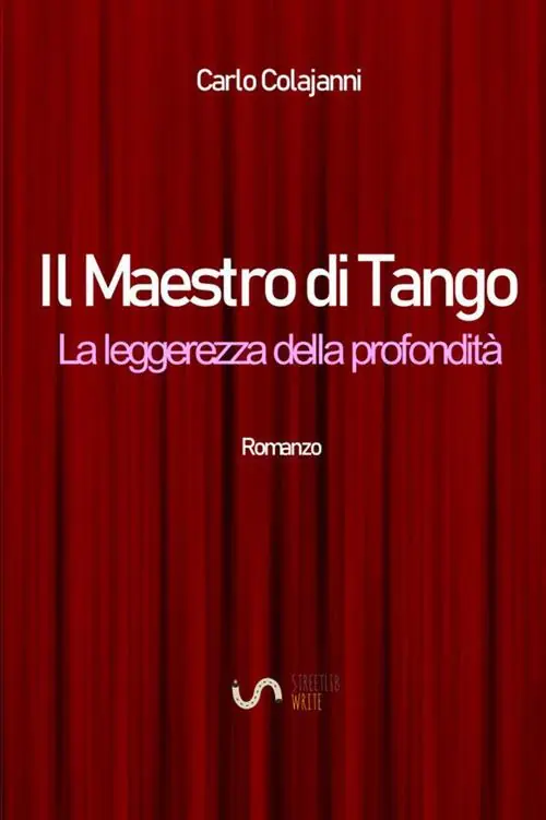 Il maestro di tango. La leggerezza della profondità Pagamento Sicuro