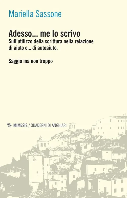Direttamente Dal Produttore Adesso... me lo scrivo. Sull‘utilizzo della scrittura nella relazione di aiuto e... di autoaiuto. Saggio ma non troppo