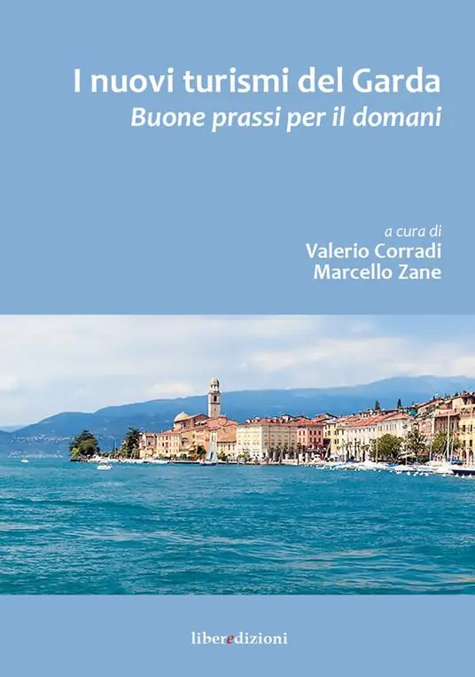 Nuovo Arrivo I nuovi turismi del Garda. Buone prassi per il futuro