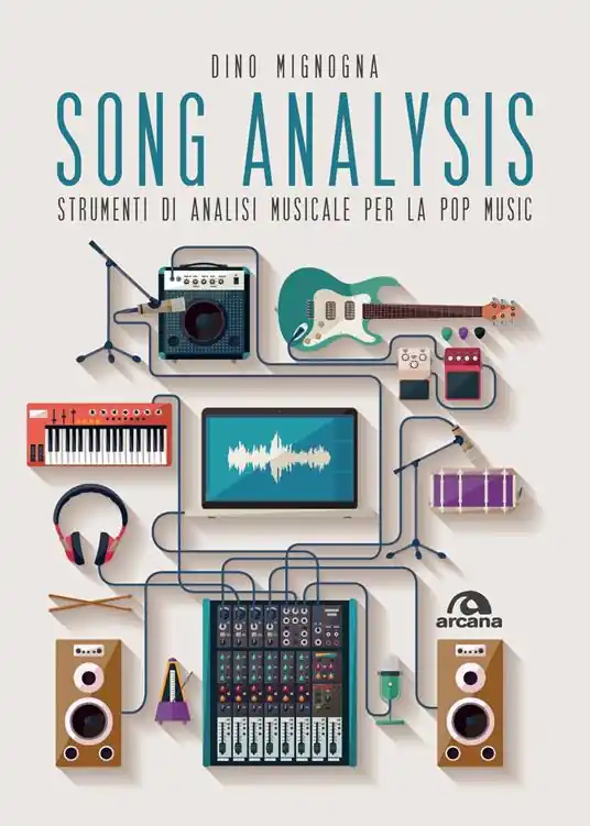 Song analysis. Strumenti di analisi musicale per la pop music Più Venduto