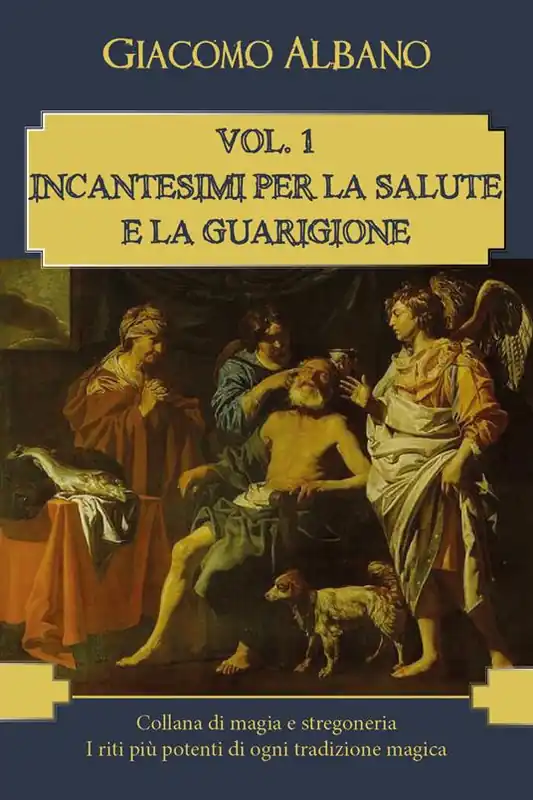 Collana di magia e stregoneria. I riti più potenti di ogni tradizione magica. Vol. 1 Incantesimi per la salute e la guarigione. Compra Oggi Stesso
