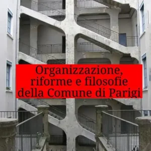 Esclusivo Organizzazione, riforme e filosofie della Comune di Parigi