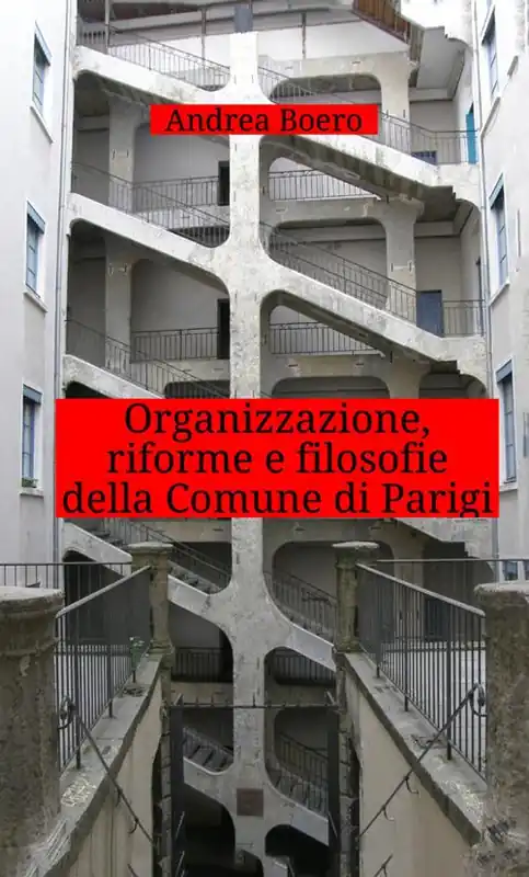 Esclusivo Organizzazione, riforme e filosofie della Comune di Parigi