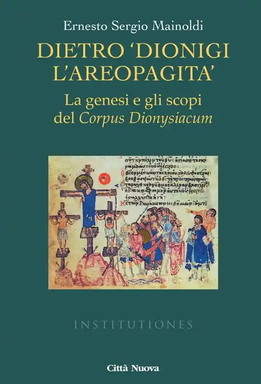 Subito Disponibile Dietro «Dionigi l‘Areopagita». La genesi e gli scopi del Corpus Dionysiacum