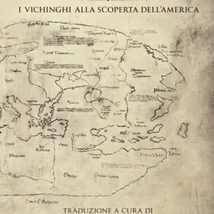 Saghe della Vinlandia. I vichinghi alla scoperta dell’America Offerta Lampo