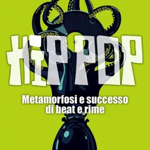 Promozione Hip pop. Metamorfosi e successo di beat e rime