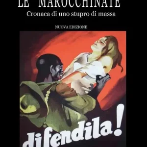 «Le marocchinate». Cronaca di uno stupro di massa Spedito Oggi