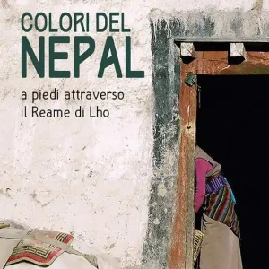 Colori del Nepal. A piedi attraverso il Reame di Lho Offerta Lampo