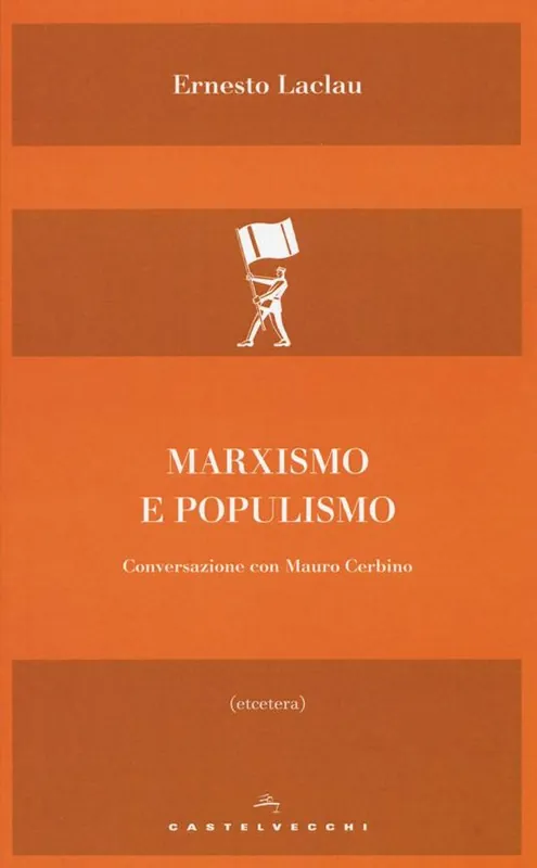 Offerta Limitata Marxismo e populismo. Conversazione con Mauro Cerbino