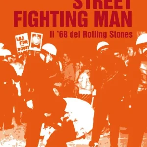 Promozione Street fighting man. Il ‘68 dei Rolling Stones