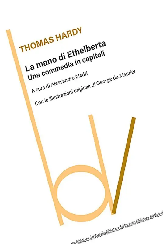 Esclusivo La mano di Ethelberta. Una commedia in capitoli