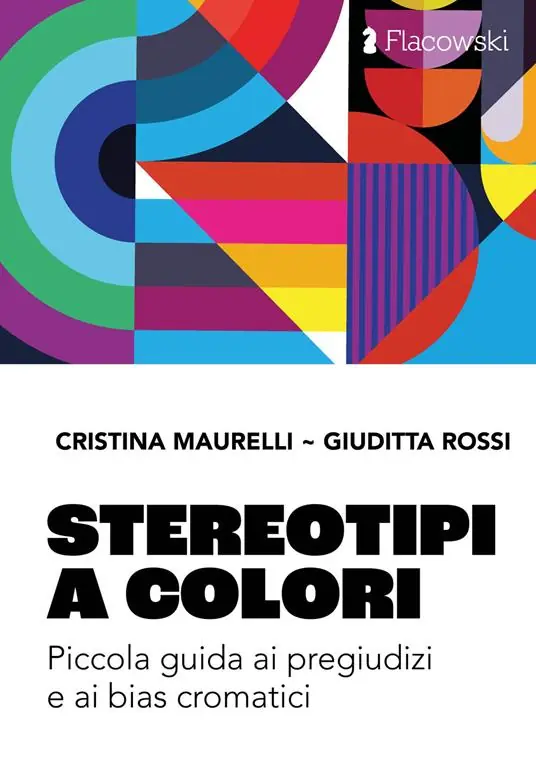 Prezzo Basso Stereotipi a colori. Piccola guida ai pregiudizi e ai bias cromatici. Ediz. illustrata