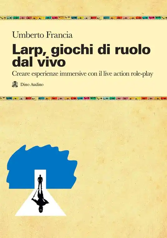 LARP, giochi di ruolo dal vivo. Creare esperienze immersive con il live action role-play Compra Online