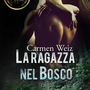 Direttamente Dal Produttore La ragazza nel bosco. Ediz. speciale