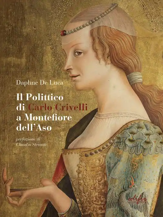 Vendita Finale Il polittico di Carlo Crivelli a Montefiore dell‘Aso. Fortuna critica, vicende conservative e indagini sulla materia. Ediz. illustrata
