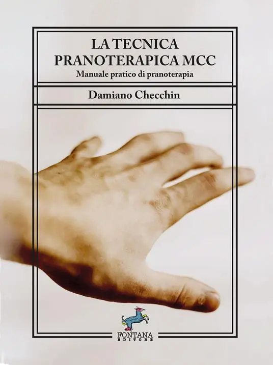 Prezzo Ridotto La tecnica pranoterapica MCC. Manuale pratico di pranoterapia