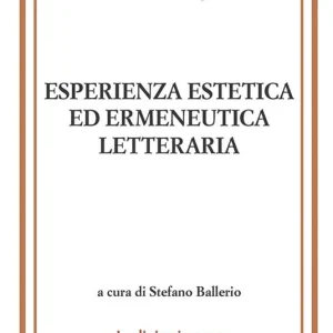 Esperienza estetica ed ermeneutica letteraria. Vol. 2 Domanda e risposta studi di ermeneutica letteraria Sconto