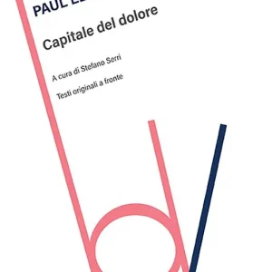 Ultime Pezzi Capitale del dolore. Testi originali a fronte