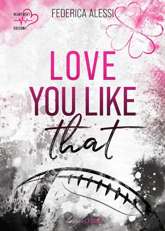 Non Perdere Love you like that. Michigan University. Vol. 1