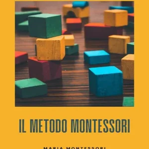 Il metodo Montessori. Nuova ediz. Novità