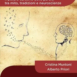 Popolare Abracadabra. Il potere curativo delle parole tra mito, tradizioni e neuroscienze