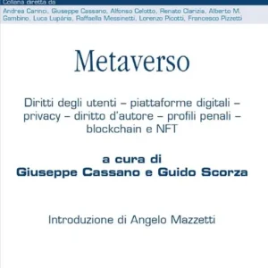 Metaverso. Diritti degli utenti, piattaforme digitali, privacy, diritto d’autore, profili penali, blockchain e NFT Super Prezzo