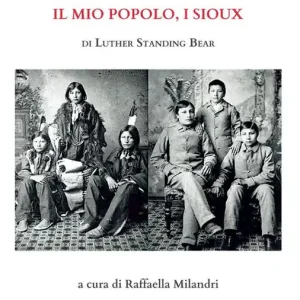 Racconti di nativi americani il mio popolo, i Sioux Ordina Subito