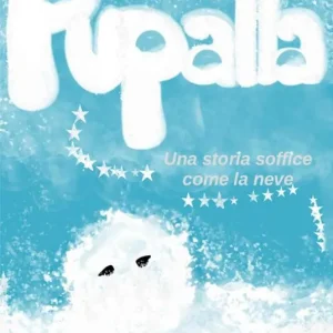 Spedito Oggi Pupalla. Una storia soffice come la neve