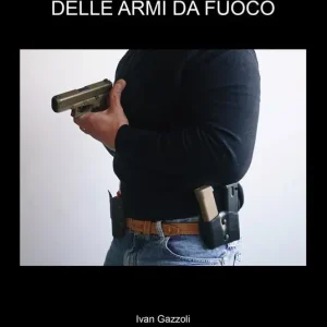 Must-Have Psicologia del maneggio delle armi da fuoco