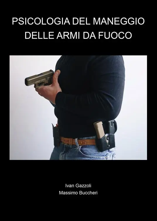 Must-Have Psicologia del maneggio delle armi da fuoco