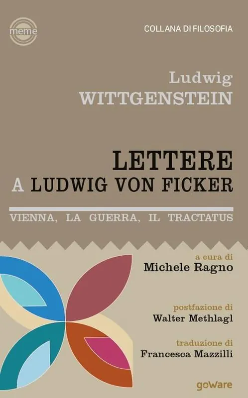 Lettere a Ludwig von Ficker. Vienna, la guerra, il Tractatus Soddisfatti O Rimborsati