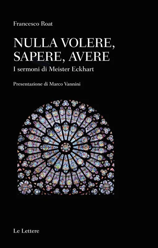 Non Perdere Nulla volere, sapere, avere. I sermoni di Meister Eckhart