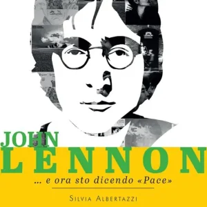 John Lennon... e ora sto dicendo «pace» Prezzo Conveniente