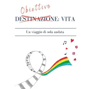 Affare Obiettivo vita. Un viaggio di sola andata
