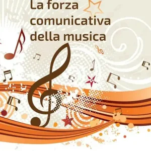 Ultima Occasione La forza comunicativa della musica. Il linguaggio musicale come forma espressiva, terapeutica ed educativa