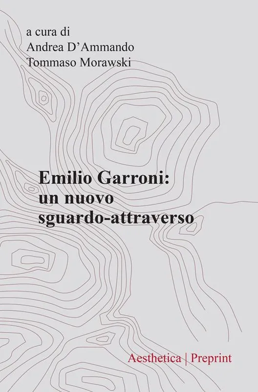 Aesthetica preprint (2022). Vol. 119 Emilio Garroni. Un nuovo sguardo-attraverso Miglior Prezzo