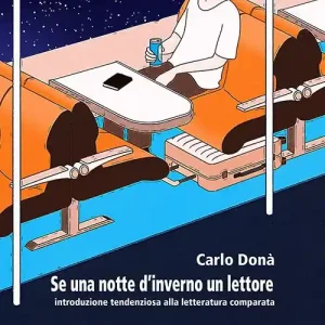 Promozione Se una notte d‘inverno un lettore. Introduzione tendenziosa alla letteratura comparata