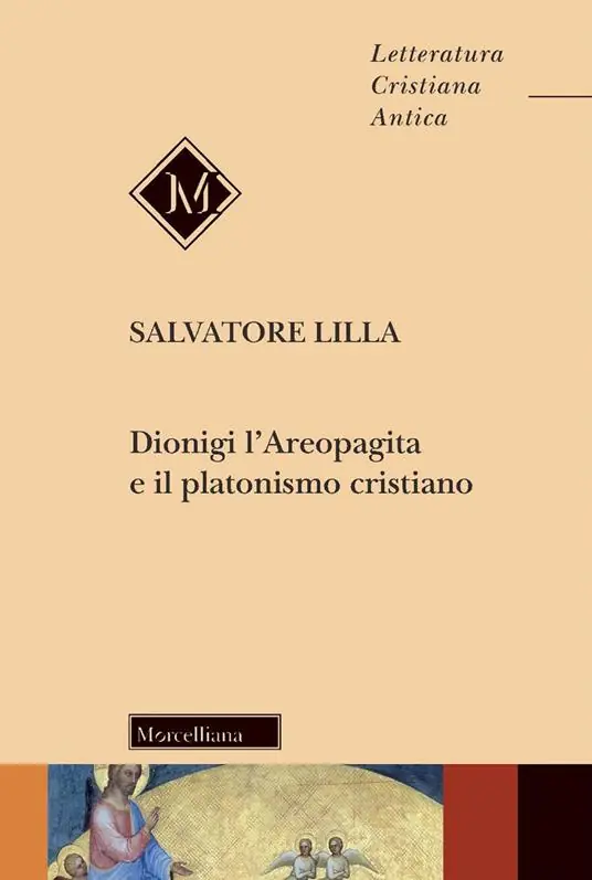 Dionigi l‘Areopagita e il platonismo cristiano. Nuova ediz. Acquista Ora
