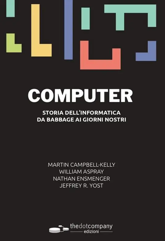 Occasione Computer. Storia dell‘informatica da Babbage ai giorni nostri