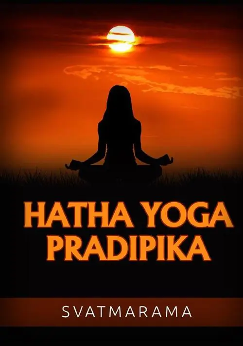 Offerta Limitata Hatha yoga pradipika. Ediz. italiana