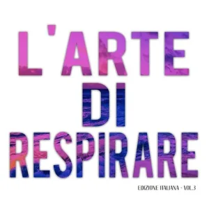 Esclusivo L‘arte di respirare. Vol. 3
