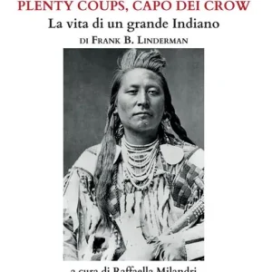Racconti di nativi americani. Plenty Coups, capo dei Crow. La vita di un grande indiano Promozione