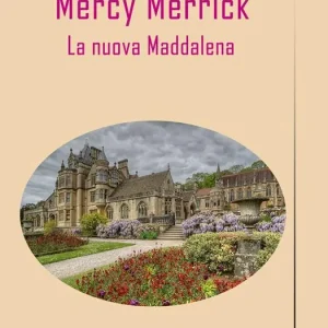Mercy Merrick. La nuova Maddalena Promo Stagionale